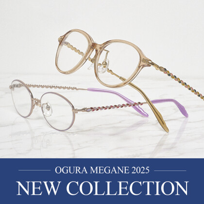 OGURA MEGANE NEW COLLECTION